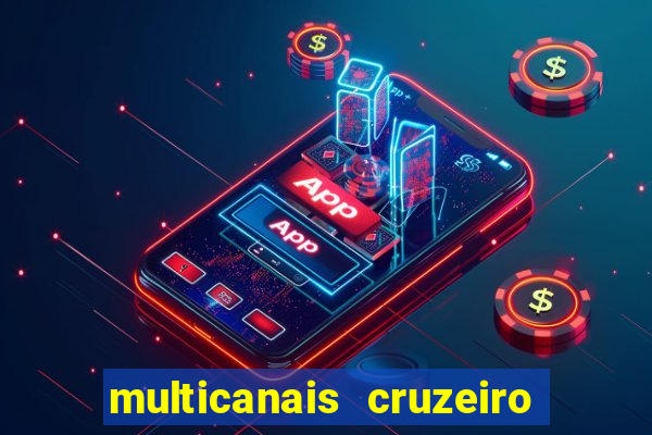 multicanais cruzeiro x flamengo